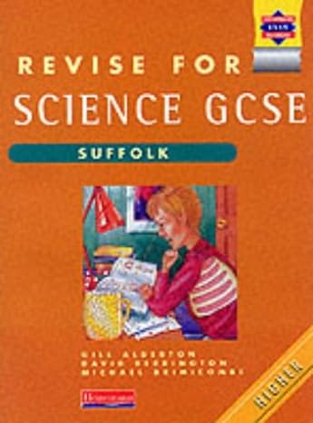 revise for science gcse suffolk higher tier 1st edition gill alderton ,david berrington ,michael brimicombe