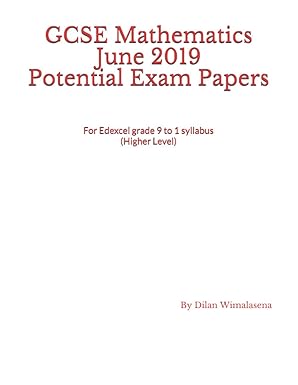 gcse mathematics june 2019 potential exam papers for the edexcel grade 9 to 1 syllabus 1st edition dilan