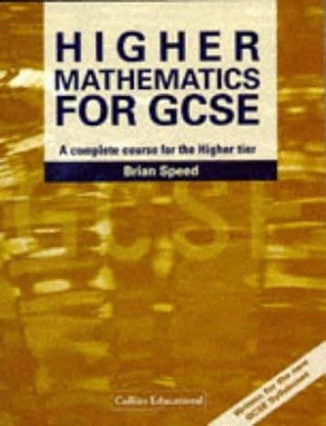higher mathematics for gcse a complete course for the higher tier 1st edition brian speed 0003224619,