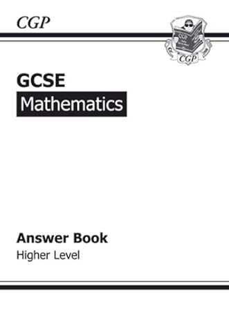 gcse maths answers higher 1st edition richard parsons 1841465755, 978-1841465753