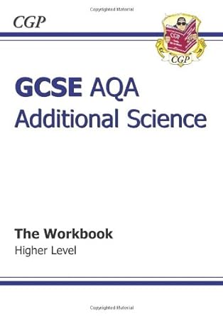 gcse additional science aqa workbook higher 1st edition richard parsons 1841467359, 978-1841467351