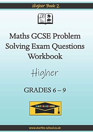 maths gcse problem solving exam questions workbook higher book 2 1st edition maths school 979-8561720970