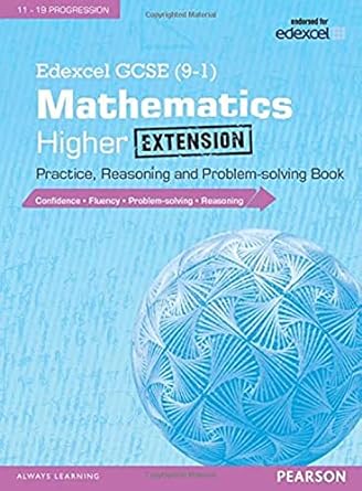 edexcel gcse mathematics higher extension practice reasoning and problem solving book 1st edition 