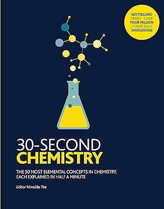 30 second chemistry 1st edition nivaldo j. tro 1782409726, 978-1782409724