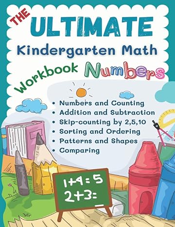 the ultimate kindergarten math workbook numbers 100+ learning sheets covered all year round kindergarten