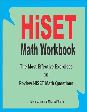 hiset math workbook the most effective exercises and review hiset math questions 1st edition elise baniam