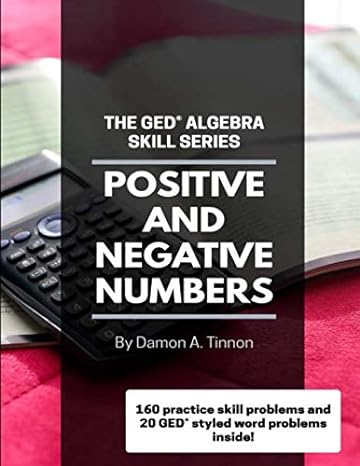 the ged algebra skill series positive and negative numbers 1st edition damon a tinnon 979-8679276116