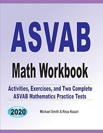 asvab math workbook activities exercises and two complete asvab mathematics practice tests 1st edition