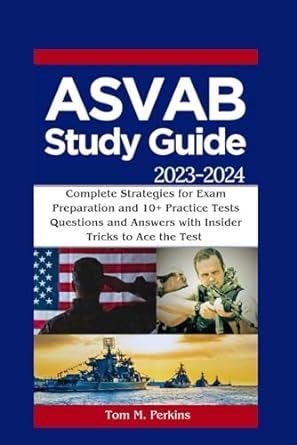 asvab study guide 2023 2024 complete strategies for exam preparation and 10+ practice questions and answers