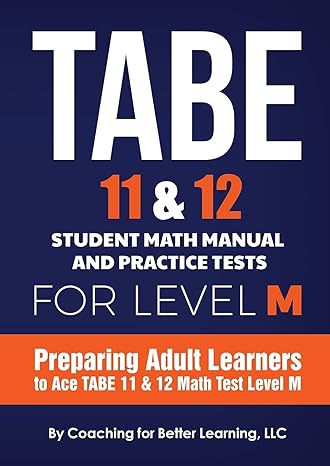tabe 11 and 12 student math manual and practice tests for level m 1st edition coaching for better learning