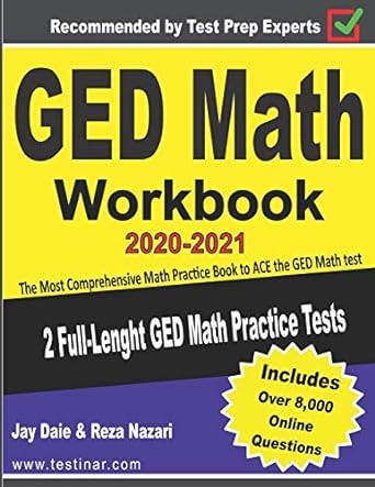 ged math workbook 2020 2021 the most comprehensive math practice book to ace the ged math test 1st edition