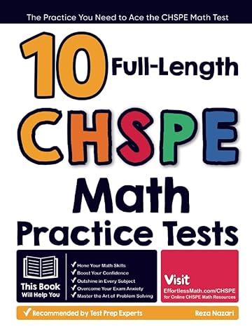 10 full length chspe math practice tests the practice you need to ace the chspe math test 1st edition reza