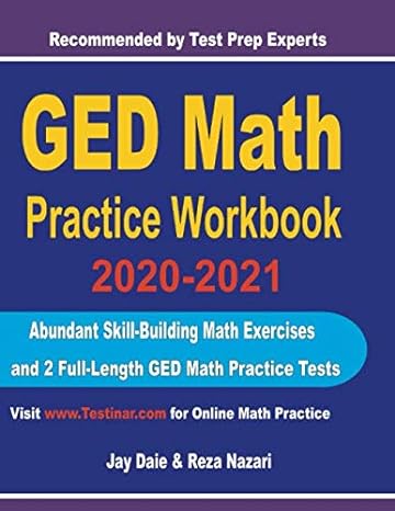 ged math practice workbook 2020 2021 abundant skill building math exercises and 2 full length ged math