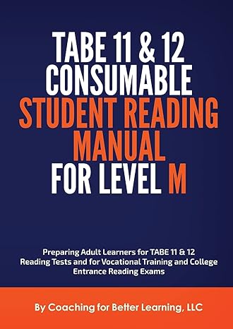 tabe 11 and 12 consumable student reading manual for level m 1st edition coaching for better learning llc