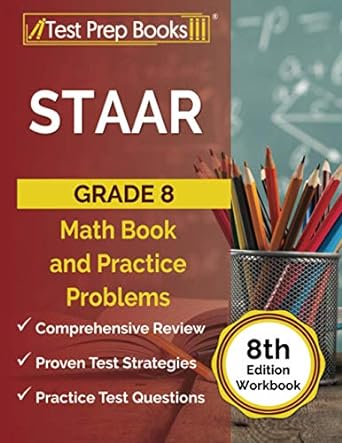 staar grade 8 math book and practice problems workbook 1st edition joshua rueda 1637751494, 978-1637751497