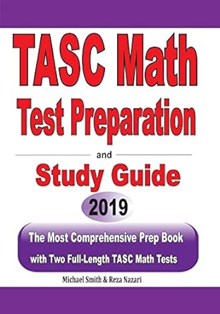 tasc math test preparation and study guide the most comprehensive prep book with two full length tasc math