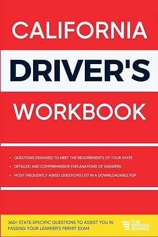 california driver s workbook 360+ state specific questions to assist you in passing your learner s permit