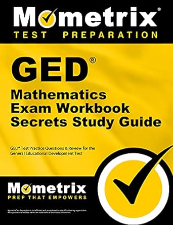 ged mathematics exam secrets workbook ged test practice questions and review for the general educational