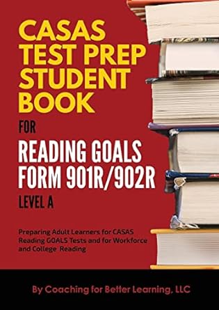 casas test prep student book for reading goals forms 901r/902r level a 1st edition coaching for better