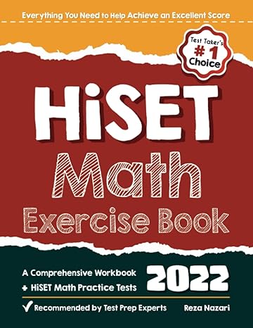 hiset math exercise book a comprehensive workbook + hiset math practice tests 1st edition reza nazari