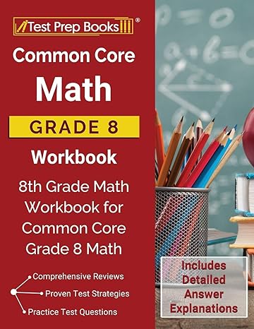 common core math grade 8 workbook 8th grade math workbook for common core grade 8 math includes detailed