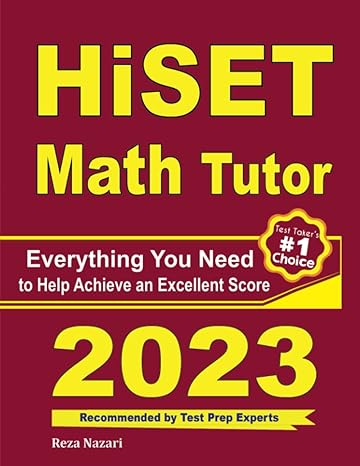 hiset math tutor everything you need to help achieve an excellent score 1st edition reza nazari ,ava ross