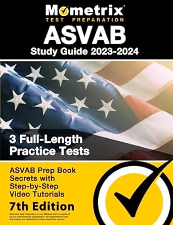 asvab study guide 2023 2024 3 full length practice tests asvab prep book secrets with step by step video