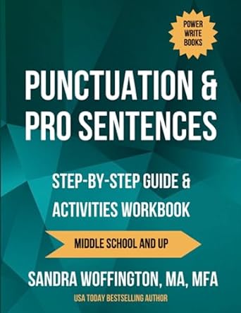 punctuation and pro sentences step by step guide and activities workbook 1st edition sandra woffington