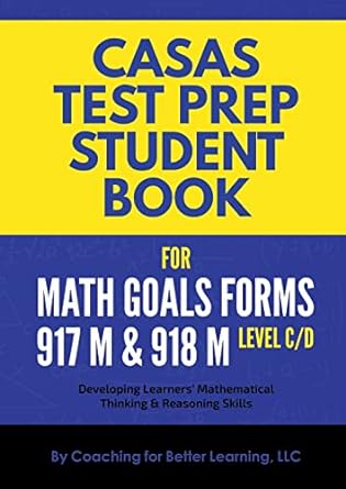 casas test prep student book for math goals forms 917m and 918m level c/d 1st edition coaching for better