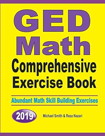 ged math comprehensive exercise book abundant math skill building exercises 1st edition michael smith ,reza