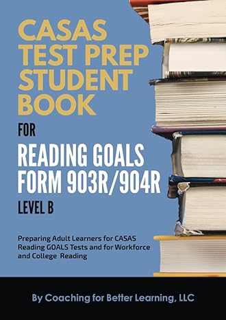 casas test prep student book for reading goals forms 903r/904r level b preparing adult learners for casas