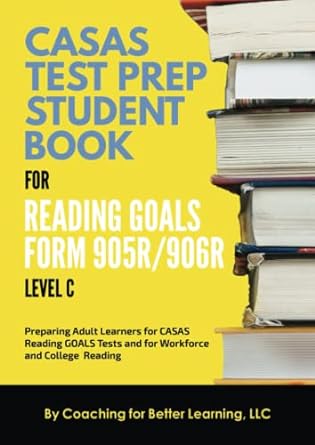casas test prep student book for reading goals forms 905r/906r level c preparing adult learners for casas