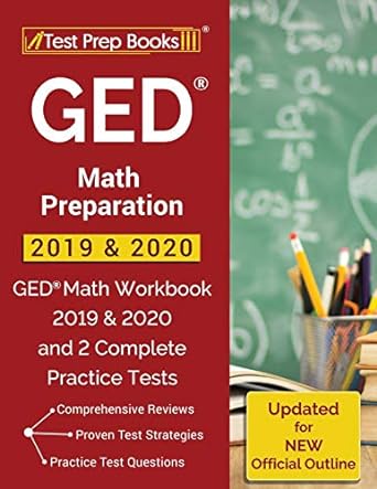 ged math preparation 2019 and 2020 ged math workbook 2019 and 2020 and 2 complete practice tests updated for