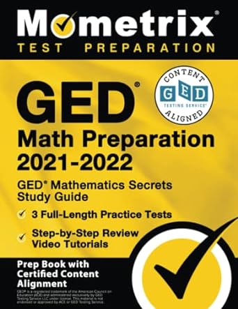 ged math preparation 2021 2022 ged mathematics secrets study guide 3 full length practice tests step by step