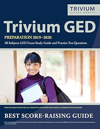 trivium ged preparation 2019 2020 all subjects ged exam study guide and practice test questions 1st edition