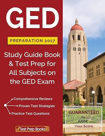 ged preparation 2017 study guide book and test prep for all subjects on the ged exam 1st edition ged study