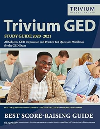 trivium ged study guide 2020 2021 all subjects ged preparation and practice test questions workbook for the