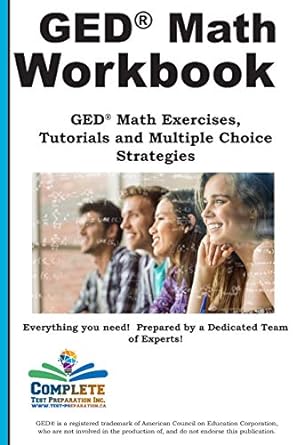 ged math workbook ged math exercises tutorials and multiple choice strategies 1st edition complete test