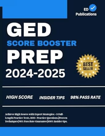 ged score booster prep 2024 2025 proven techniques for high scores with 100 insider tips +3 full length