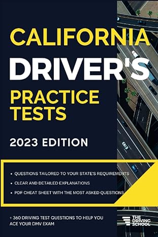 california driver s practice tests +360 driving test questions to help you ace your dmv exam 1st edition ged