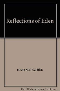 reflections of eden 1st edition birute m f galdikas 0575400021, 978-0575400023