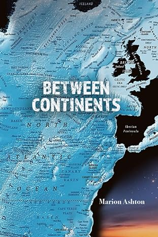 between continents 1st edition marion ashton b09k1t8y37, 979-8751121037