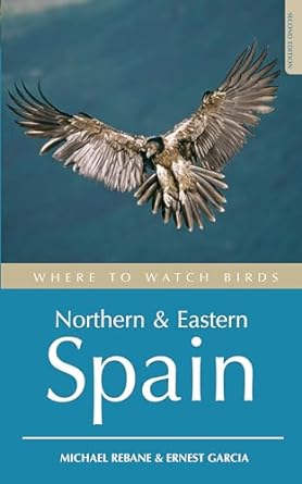 where to watch birds in northern and eastern spain 2nd revised edition ernest rebane, michael garcia