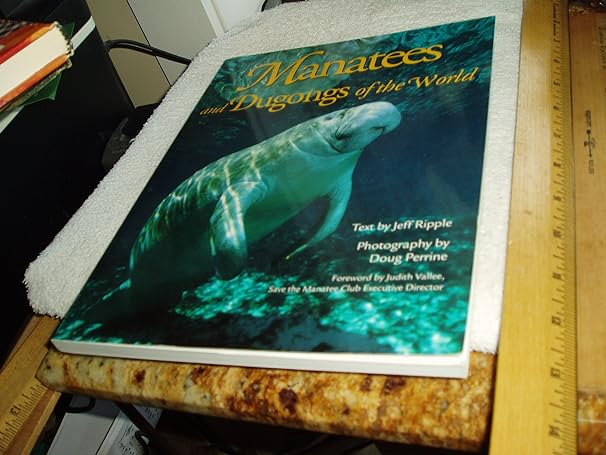 manatees and dugongs of the world 1st edition jeff ripple 089658528x, 978-0896585287