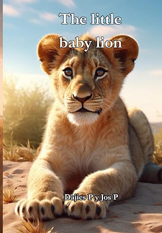 the little baby lion 1st edition dajies p ,jos p b0c2rx97s9, 979-8393138509