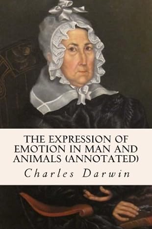 the expression of emotion in man and animals 1st edition charles darwin 1519170793, 978-1519170798