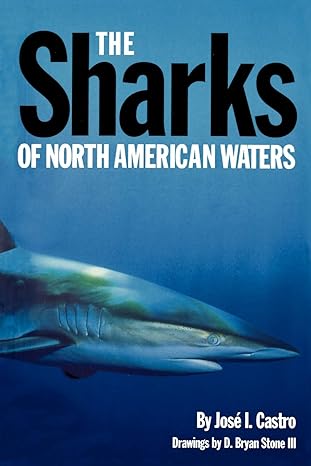 the sharks of north american waters 1st edition jose castro ,d bryan stone iii 0890961433, 978-0890961438