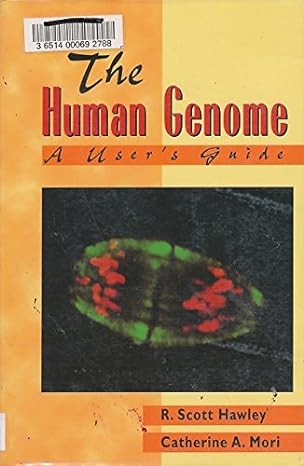 the human genome a users guide 1st edition r scott sh hawley ,catherine a mori 0123334608, 978-0123334602