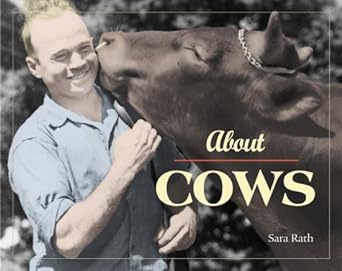 about cows 1st edition sara rath 0896584658, 978-0896584655