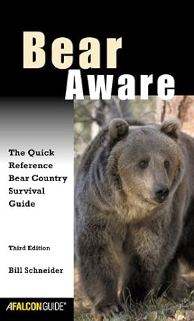 bear aware 3rd 1st edition bill schneider b0099rxkno